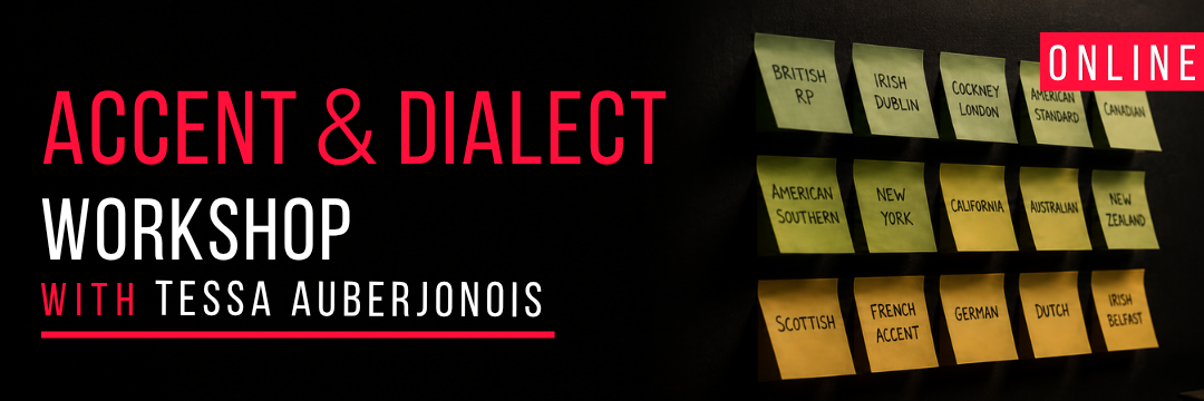 Banner of Dialect and Accent workshop with Tessa Auberjonois